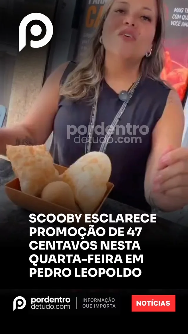 VIDEO; Scooby esclarece promoção de 47 centavos nesta quarta-feira em Pedro Leopoldo
