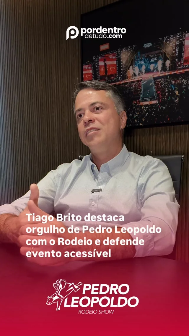 Tiago Brito destaca orgulho de Pedro Leopoldo com o Rodeio e defende evento acessível