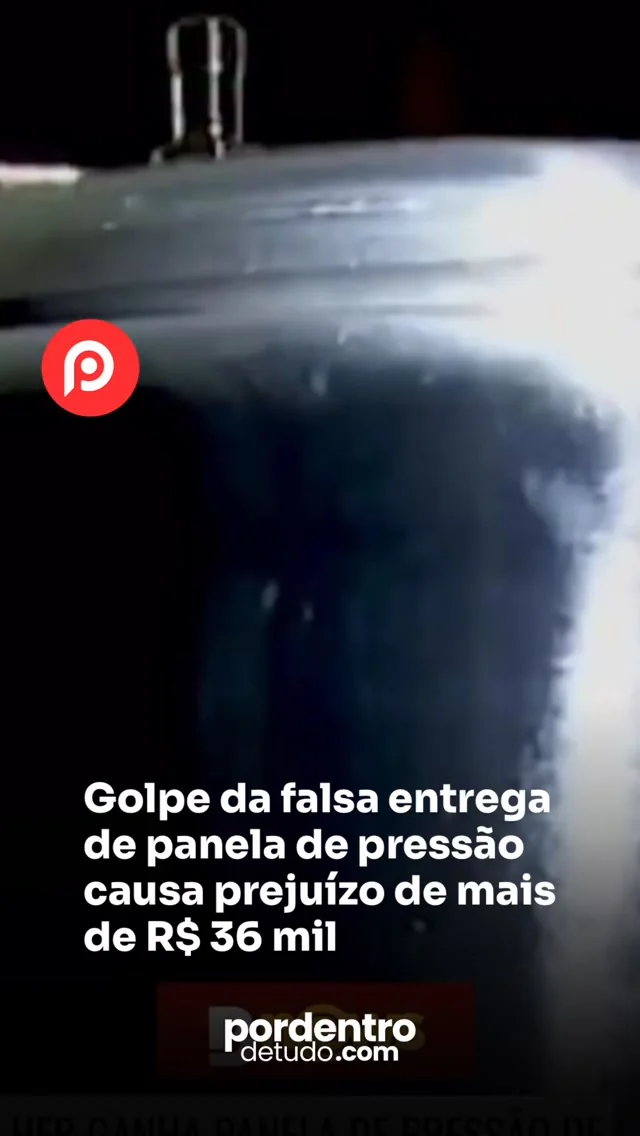 Golpe da falsa entrega de panela de pressão causa prejuízo de mais de R$ 36 mil