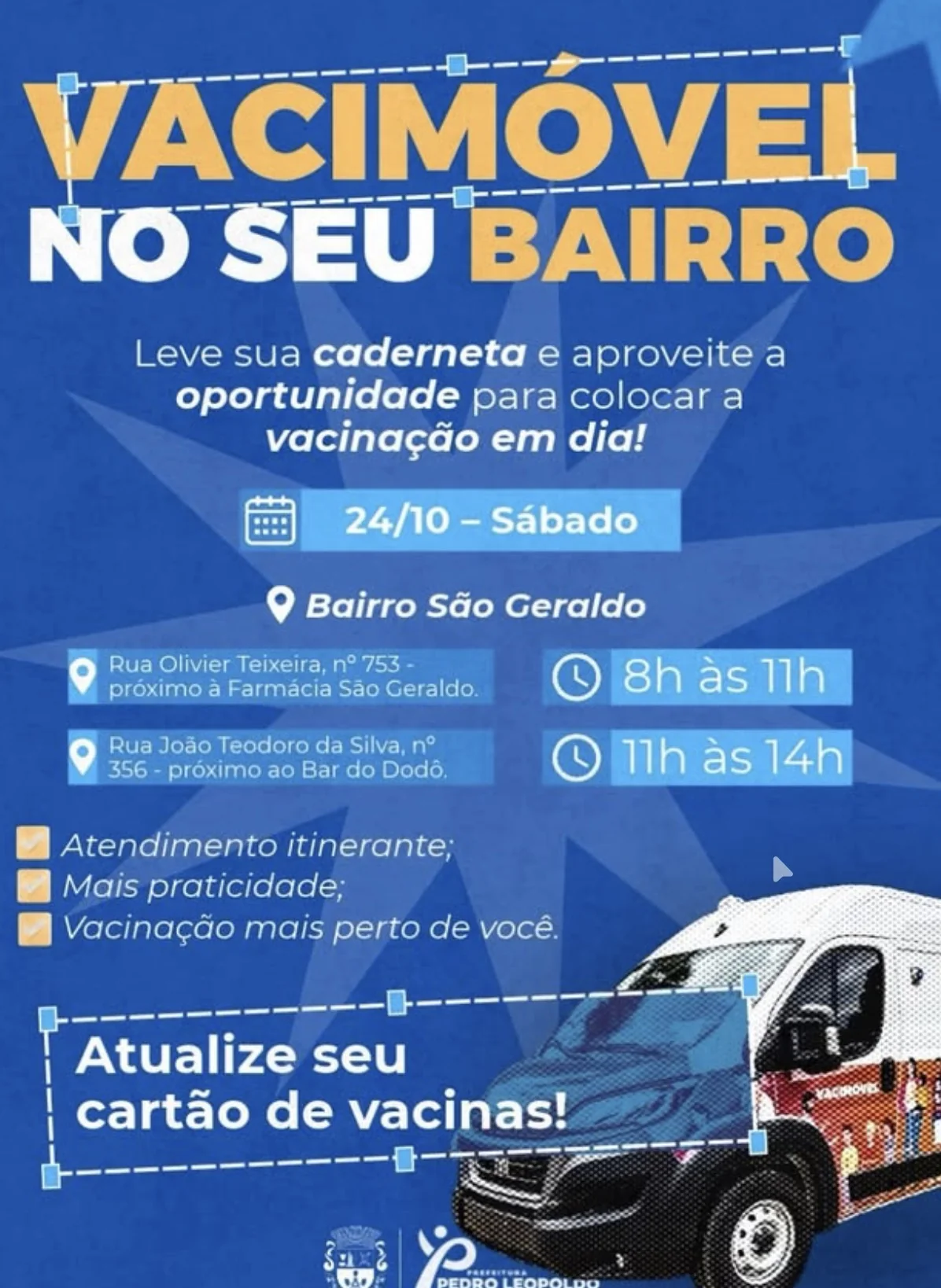 Vacimóvel estará no bairro São Geraldo, em Pedro Leopoldo, neste sábado